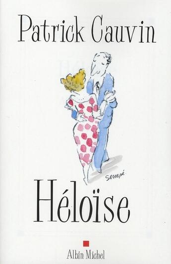 Couverture du livre « Heloise » de Patrick Cauvin aux éditions Albin Michel