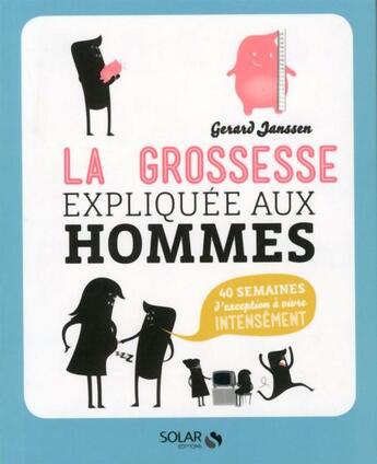 Couverture du livre « La grossesse expliquée aux hommes » de Gerard Janssen aux éditions Solar