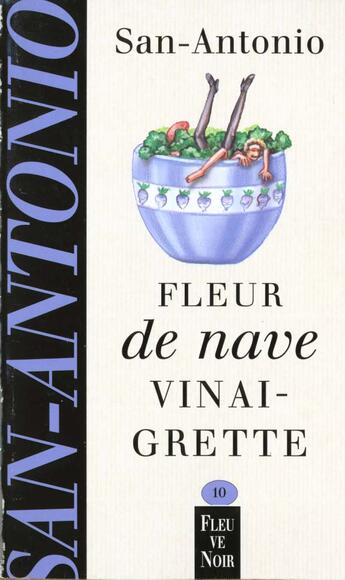 Couverture du livre « San-Antonio t.10 ; fleur de nave en vinaigrette » de San-Antonio aux éditions Fleuve Editions