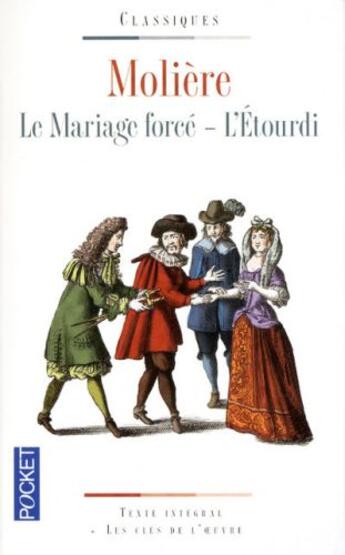 Couverture du livre « Le mariage forcé ; l'étourdi » de Moliere aux éditions Pocket