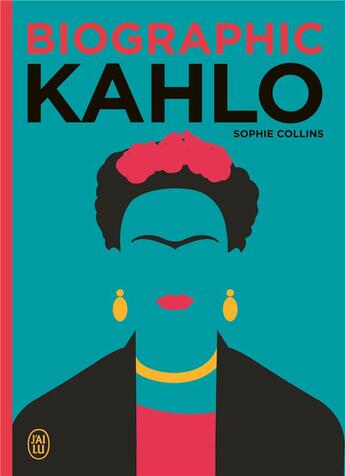 Couverture du livre « Biographic kahlo » de Sophie Collins aux éditions J'ai Lu