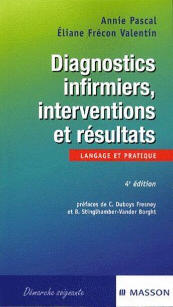 Couverture du livre « Diagnostics infirmiers, interventions et resultats » de Pascal-A+Frecon-E aux éditions Elsevier-masson