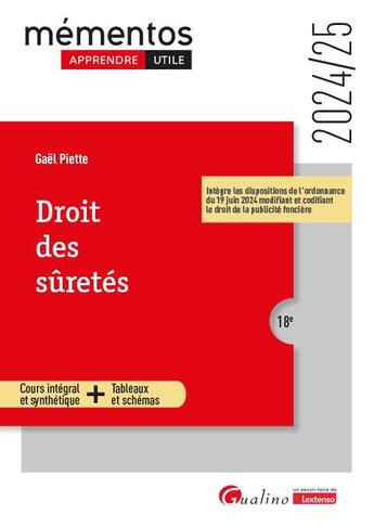 Couverture du livre « Droit des sûretés : Cours intégral et synthétique + Tableaux et schémas. À jour de l'ordonnance du 19 juin 2024 modifiant et codifiant le droit de la publicité foncière (édition 2024/2025) » de Gael Piette aux éditions Gualino