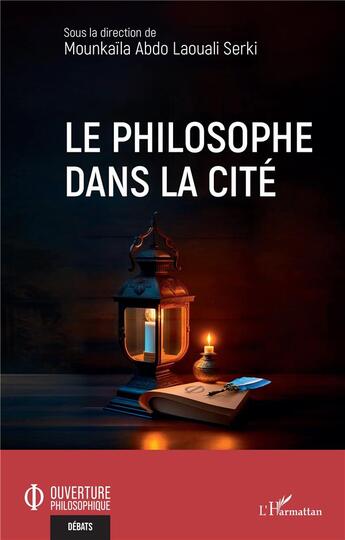 Couverture du livre « Le philosophe dans la cité » de Mounkaila Abdo Laouali Serki aux éditions L'harmattan