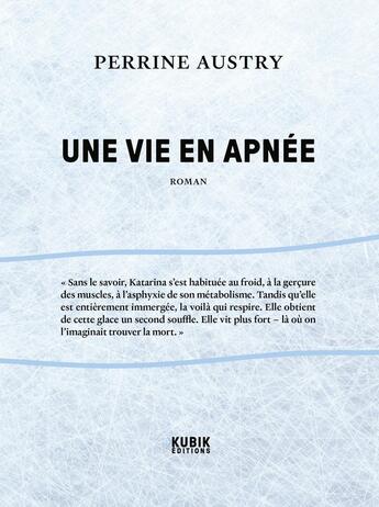 Couverture du livre « Une vie en apnée » de Perrine Austry aux éditions Kubik