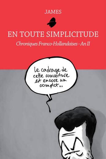 Couverture du livre « En toute simplicitude ; chroniques franco-hollandaise an II » de James aux éditions Six Pieds Sous Terre