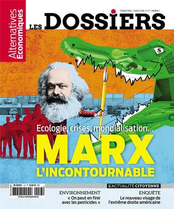 Couverture du livre « Les dossiers d'alternatives economiques n13 - marx l'incontournable - ecologie, crises, mondialisati » de  aux éditions Alternatives Economiques