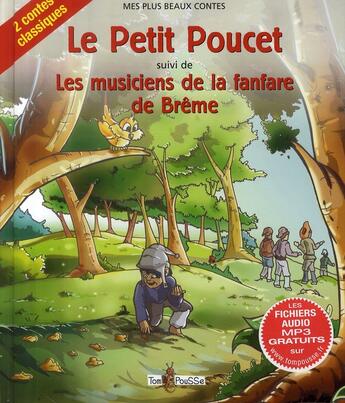 Couverture du livre « Le petit Poucet ; les musiciens de la fanfare de Brême » de Charles Perrault et Walid Chagway et Jacob Grimm et Wilhelm Grimm aux éditions Tom Pousse