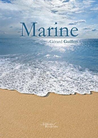 Couverture du livre « Marine » de Gerard Guillon aux éditions Baudelaire