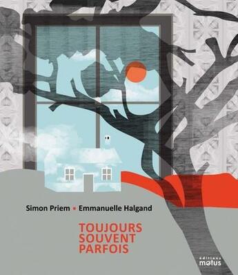 Couverture du livre « Toujours souvent parfois » de Emmanuelle Halgand et Simon Priem aux éditions Motus