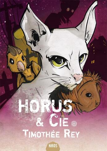 Couverture du livre « Horus & cie » de Timothee Rey aux éditions Moutons Electriques