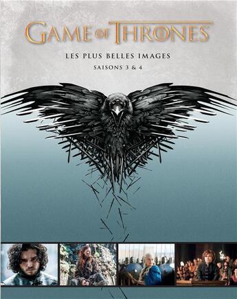 Couverture du livre « Game of Thrones - le trône de fer ; les plus belles images ; saison 3 et 4 » de  aux éditions Huginn & Muninn