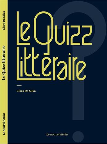 Couverture du livre « Le quizz littéraire » de Clara Da Silva-Charrak aux éditions Le Nouvel Attila