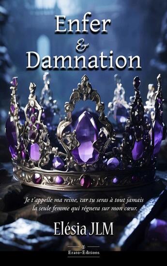 Couverture du livre « Enfer & damnation » de Elesia Jlm aux éditions Erato Editions