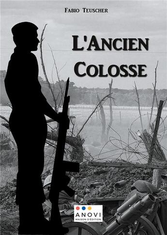 Couverture du livre « L'ancien colosse » de Fabio Teuscher aux éditions Anovi