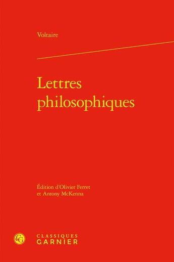 Couverture du livre « Lettres philosophiques » de Voltaire aux éditions Classiques Garnier