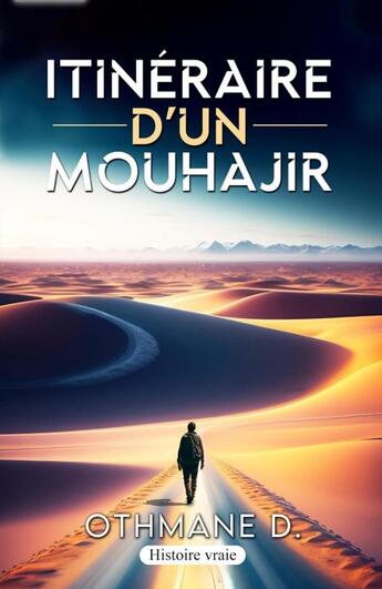 Couverture du livre « Itinéraire d'un mouhajir » de Othmane D. aux éditions Edt Editions