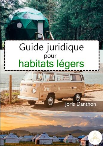 Couverture du livre « Guide juridique pour habitats légers » de Joris Danthon aux éditions Thebookedition.com