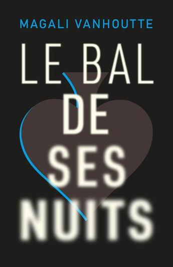 Couverture du livre « Le bal de ses nuits » de Vanhoutte Magali aux éditions Faute De Frappe