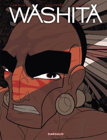 Couverture du livre « Washita t.1 » de Christian Lerolle et Severine Gauthier et Thomas Labourot aux éditions Dargaud