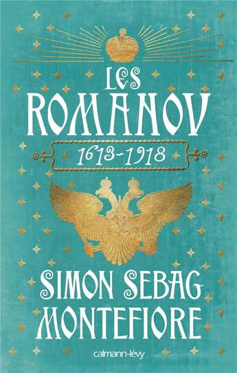 Couverture du livre « Les Romanov » de Simon Sebag Montefiore aux éditions Calmann-levy