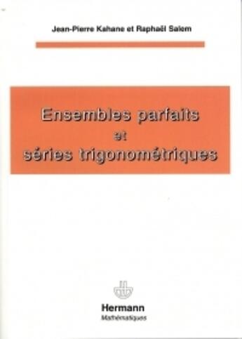 Couverture du livre « Ensembles parfaits et séries trigonométriques » de Jean-Pierre Kahane et Raphael Salem aux éditions Hermann