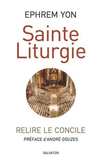 Couverture du livre « La sainte liturgie » de Ephrem Yon aux éditions Salvator