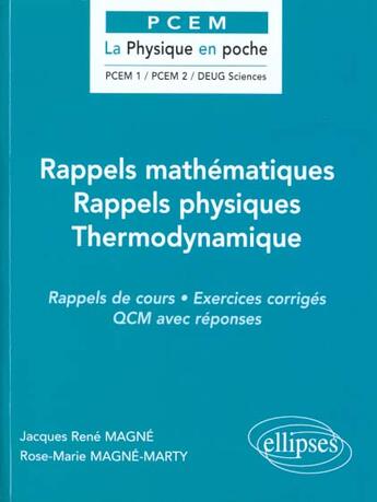 Couverture du livre « Rappels mathematiques / rappels physiques / thermodynamique » de Magne/Magne-Marty aux éditions Ellipses