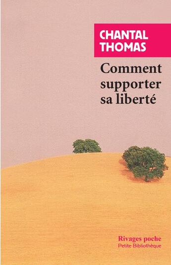 Couverture du livre « Comment supporter sa liberté » de Chantal Thomas aux éditions Rivages