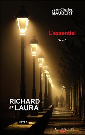 Couverture du livre « Richard et Laura Tome 6 ; l'essentiel » de Jean-Charles Maubert aux éditions La Bruyere