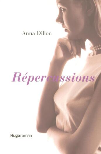 Couverture du livre « Répercussions » de Anna Dillon aux éditions Hugo Roman