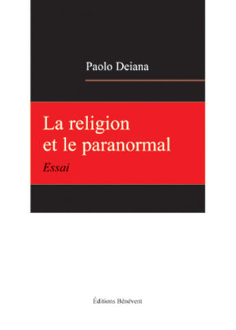 Couverture du livre « La religion et le paranormal » de Paolo Deiana aux éditions Benevent