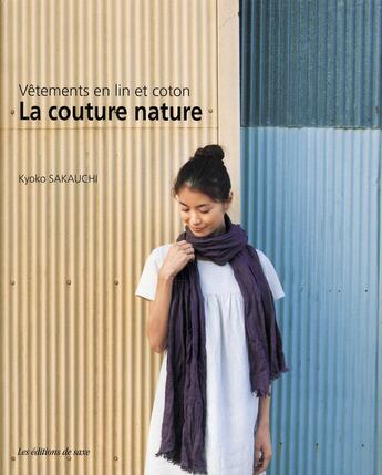 Couverture du livre « La couture nature ; vêtements en lin et coton » de Kyoko Sakauchi aux éditions De Saxe