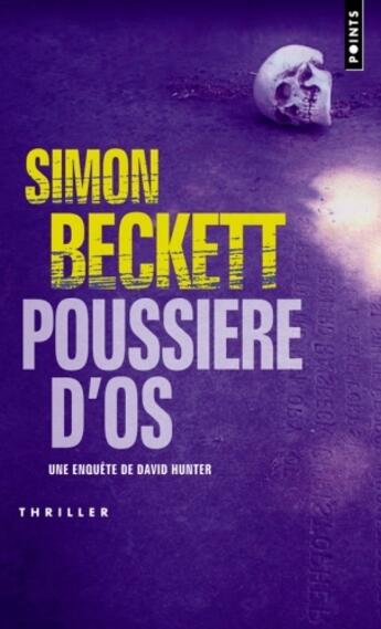 Couverture du livre « Poussière d'os » de Simon Beckett aux éditions Points