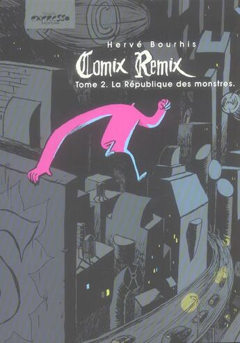 Couverture du livre « Comic remix Tome 2 : la république des monstres » de Herve Bourhis aux éditions Dupuis