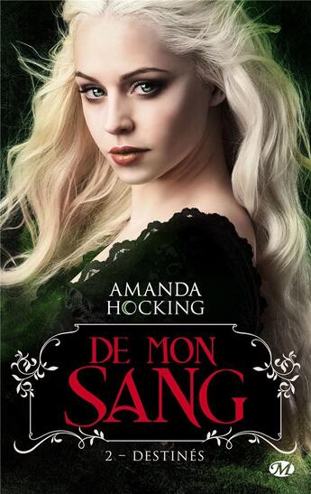 Couverture du livre « De mon sang Tome 2 : destinés » de Amanda Hocking aux éditions Milady