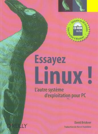 Couverture du livre « Essayez linux ! : l'autre systeme d'exploitation pour pc (1cederom) » de Brickner/Hudebine aux éditions Ellipses