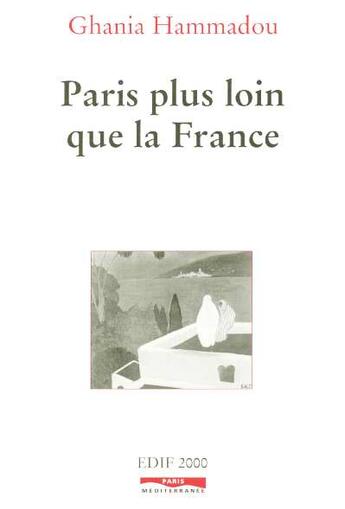 Couverture du livre « Paris plus loin que la france » de Ghania Hammadou aux éditions Paris-mediterranee