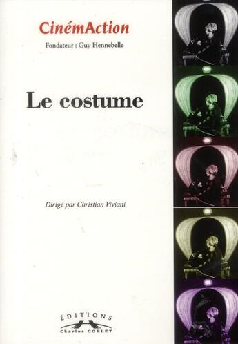 Couverture du livre « Cinemaction n 144 les costumes - juillet 2012 » de  aux éditions Charles Corlet