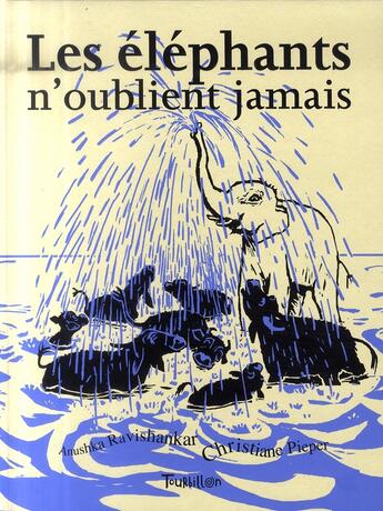 Couverture du livre « Les éléphants n'oublient jamais » de Ravishankar/Pieper aux éditions Tourbillon