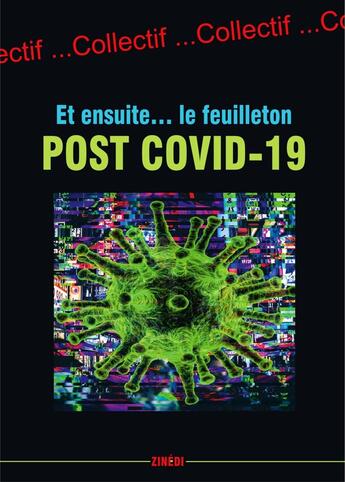 Couverture du livre « Et ensuite... le feuilleton post Covid-19 » de  aux éditions Zinedi