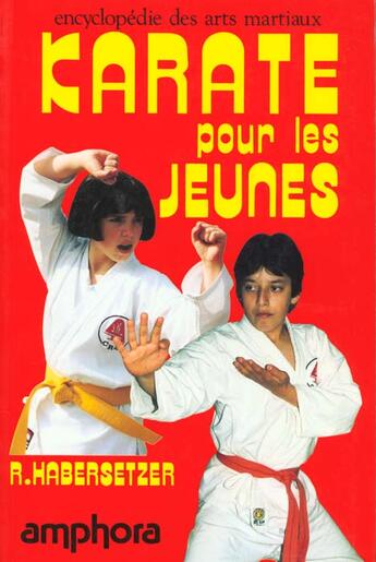 Couverture du livre « Karate Pour Jeunes » de Roland Habersetzer aux éditions Amphora