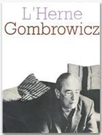 Couverture du livre « Les cahiers de l'Herne Tome 14 : Gombrowicz » de Dominique De Roux aux éditions L'herne