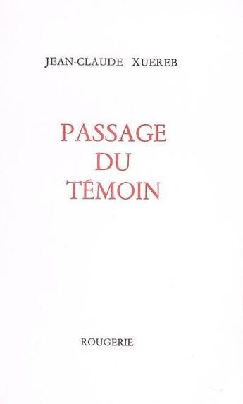 Couverture du livre « Passage du temoin » de Jean-Claude Xuereb aux éditions Rougerie