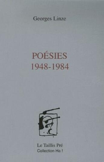 Couverture du livre « Poésies 1948-1984 » de Georges Linze aux éditions Taillis Pre