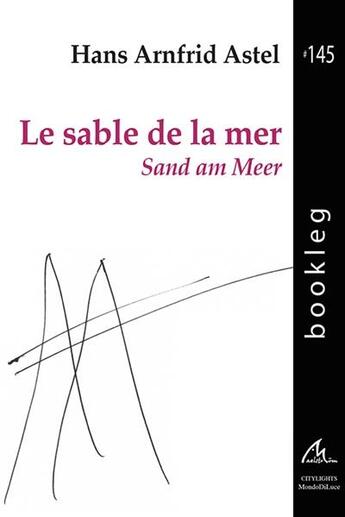 Couverture du livre « Le sable de la mer ; sand am meer » de Hans Arnfrid Astel aux éditions Maelstrom