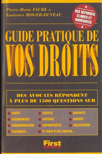 Couverture du livre « Guide Pratique De Vos Droits 1999 » de Pierre-Marue Faure et Laurence Duveau aux éditions First