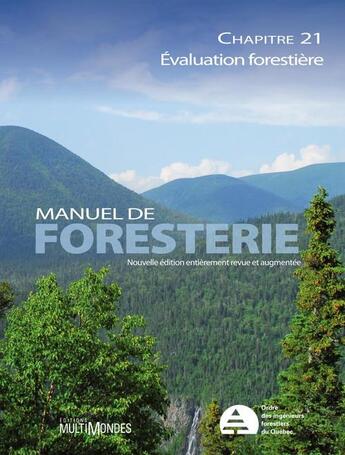 Couverture du livre « Manuel de foresterie chapitre 21 ; évaluation forestière » de Rene Doucet et Marc Cote aux éditions Multimondes