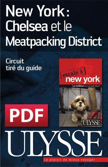 Couverture du livre « New York ; Chelsea et le Meatpacking District » de  aux éditions Ulysse