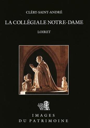 Couverture du livre « Clery-saint-andre, la collegiale n 106 » de Inventaire Du Patrim aux éditions Lieux Dits
